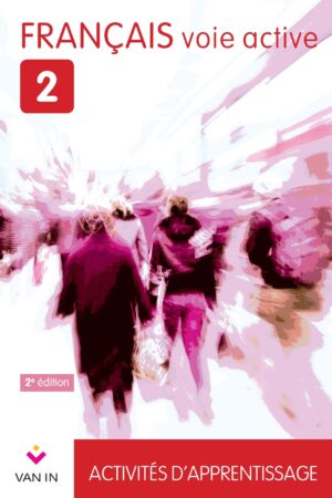 Français voie active 2 - Livre-cahier (NE 2015)