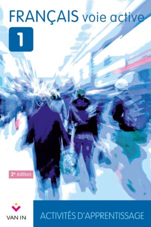 Français voie active 1 - livre-cahier (NE 2015)