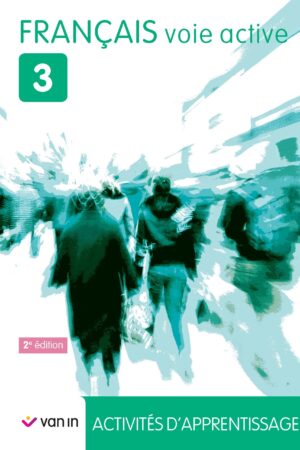 Français voie active 3 - Livre-cahier (NE 2015)