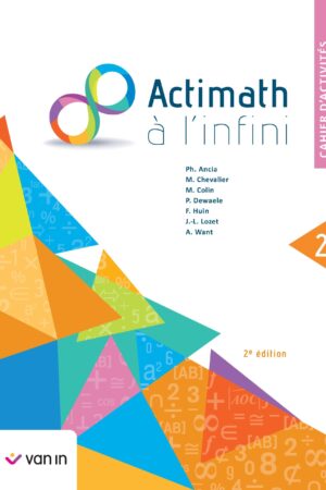 Actimath à l'infini 2 - cahier d'activités (2e édition)