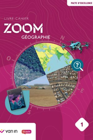 Zoom Géographie 1 (Pacte) - livre cahier