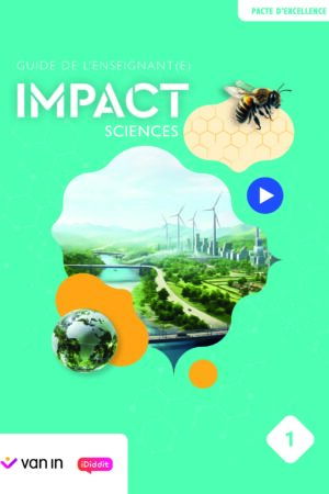 Impact Sciences 1 (pacte) - guide de l'enseignant(e)