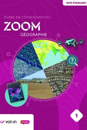 Zoom Géographie 1 (Pacte) - guide de l'enseignant(e)