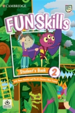 Fun Skills Level 2/Starters - Students Book with Home Booklet and Mini Trainer with Downloadable Audio