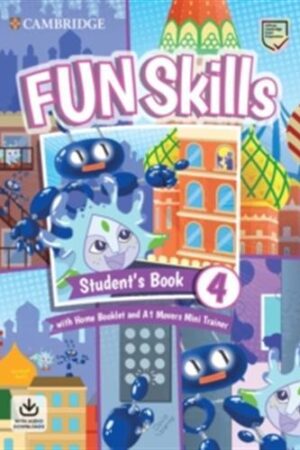 Fun Skills Level 4/Movers - Students Book with Home Booklet and Mini Trainer with Downloadable Audio