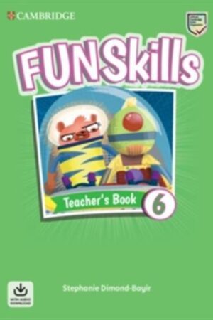 Fun Skills Level 6 - Teacher's Book with Audio Download