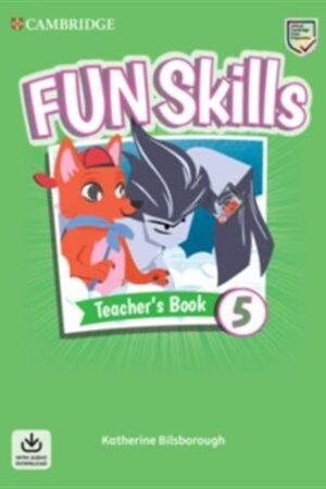 Fun Skills Level 5 - Teacher's Book with Audio Download