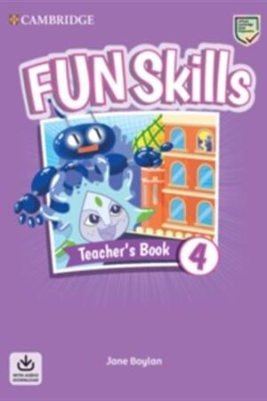 Fun Skills Level 4 - Teacher's Book with Audio Download