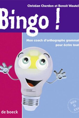 Bingo ! - Mon coach d'orthographe grammaticale pour écrire tout seul