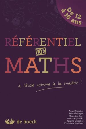 Référentiel de maths - De 12 à 16 ans. A l'école comme à la maison