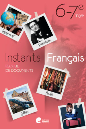 Instants FRANCAIS 6 Recueil de documents