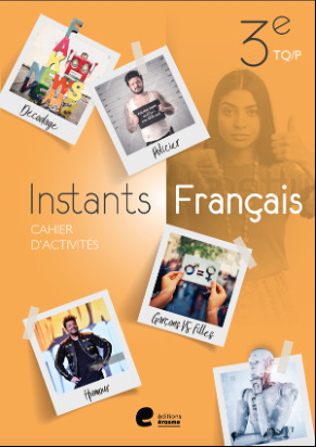 Instants FRANCAIS 3 Cahier d'activités