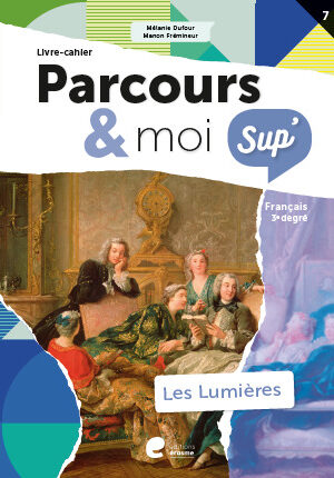 Parcours & moi SUP' 3e degré Livrecahier 7: Les lumières