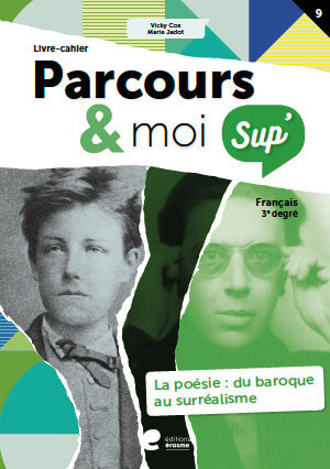 Parcours & moi SUP' 3e degré Livrecahier 9: La poésie