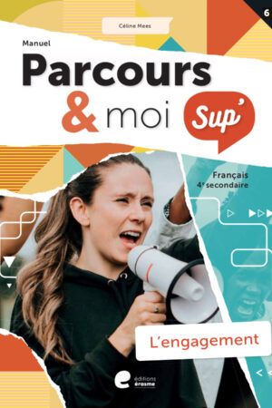 Parcours & moi SUP' 4 Manuel 6: L'engagement