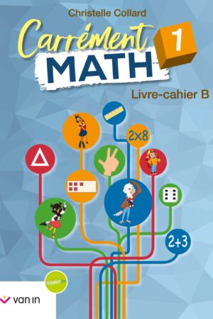 Carrément Math 1 livre-cahier B (Pacte)