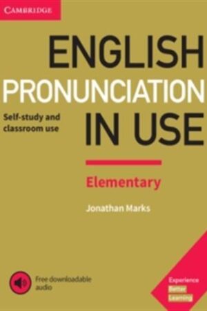 English Pronunciation in Use Elementary - Book with Answers and Downloadable Audio