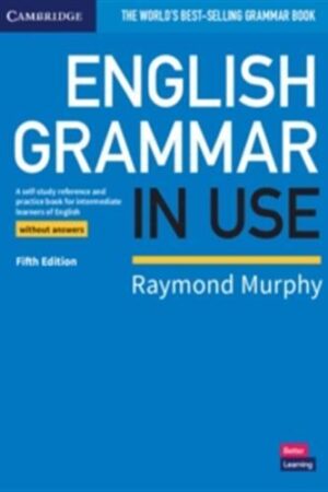 English Grammar in Use - Book without Answers, 5 ed
