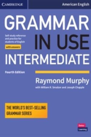 Grammar in Use Intermediate - Student's Book with Answers, 4 ed