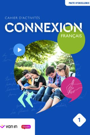 Connexion Français 1 (pacte) - cahier d'activités