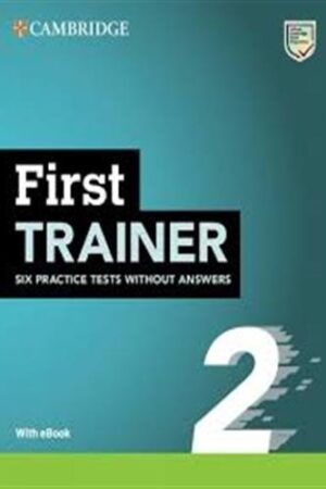 First Trainer 2 - Six Practice Tests without Answers with Audio Download with eBook, 2 ed