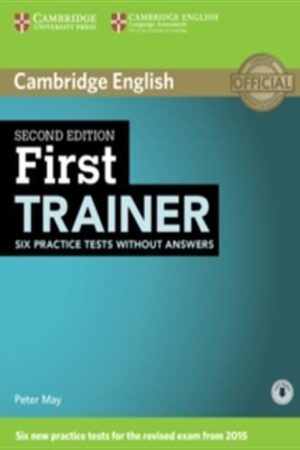 First Trainer - Six Practice Tests without Answers with Audio, 2 ed