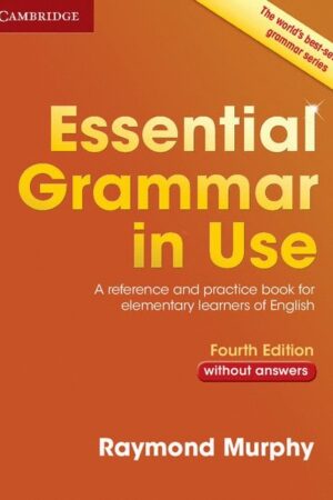 Essential Grammar in Use - without Answers, 4 ed