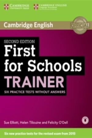 First for Schools Trainer - Six Practice Tests without Answers with Audio, 2 ed