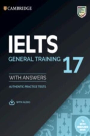 IELTS 17 - General Training Student's Book with Answers with Audio with Resource Bank
