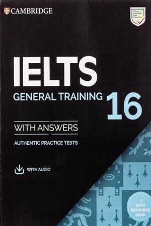 IELTS 16 - General Training Student's Book with Answers with Audio with Resource Bank
