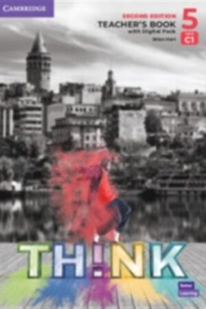 Think Level 5 - Teacher's Book with Digital Pack British English, 2 ed