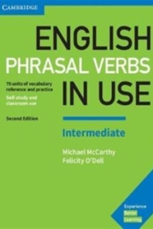 English Phrasal Verbs in Use Intermediate - Book with Answers, 2 ed