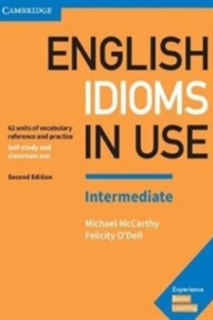 English Idioms in Use Intermediate - Book with Answers, 2 ed